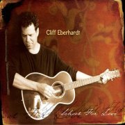 Cliff Eberhardt - School For Love (2002)