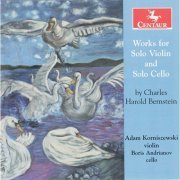 Adam Korniszewski & Boris Andrianov - Charles Harold Bernstein: Works for Solo Violin & Solo Cello (2014)