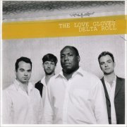 The Love Gloves - Delta Roll (2006) [CD Rip]