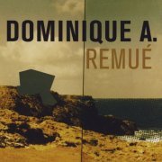 Dominique A - Remué (Edition spéciale) (1999)
