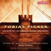 Thomas Sanderling, Jeremy Denk, Paul Watkins - Tobias Picker: Keys to the City, And Suddenly It's Evening, Cello Concerto (2003)