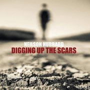 Neilson Hubbard - Digging Up the Scars (2021) Hi Res