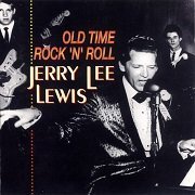 Jerry Lee Lewis - Old Time Rock 'N' Roll (1997)