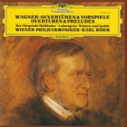 Wiener Philharmoniker, Karl Böhm - Wagner - Overtures & Preludes: Der Fliegende Holländer, Lohengrin, Tristan und Isolde (1989)