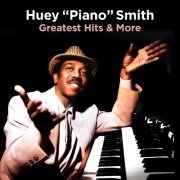 Huey "Piano" Smith - Greatest Hits & More (2023) Hi-Res