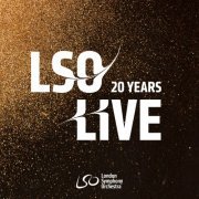 London Symphony Orchestra - LSO 20 Years Live (2019) [Hi-Res]