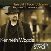 Orchestra of the Swan, Kenneth Woods - Gál: Symphony No. 2 / Schumann: Symphony No. 4 (2013
