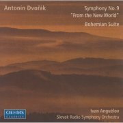 Slovak Radio Symphony Orchestra, Ivan Anguélov - Dvorak: New World Symphony & Czech Suite (2005)