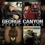 George Canyon - Decade Of Hits (2014)