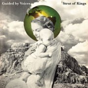 Guided By Voices - Strut of Kings (2024) [Hi-Res]