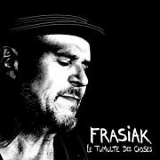 Frasiak - Le Tumulte des choses (2022)