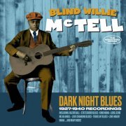Blind Willie McTell - Dark Night Blues: 1927-1940 Recordings (2017)