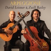 David Leisner & Zuill Bailey - Arpeggione (2016) [Hi-Res]