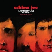 Eskimo Joe - Black Fingernails, Red Wine (Anniversary Edition) (2019)