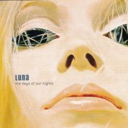 Luna - The Days of Our Nights (1999)