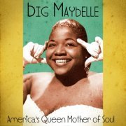 Big Maybelle - America's Queen Mother of Soul (Remastered) (2020)