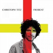 Christoph Titz - Frobeat (2020)