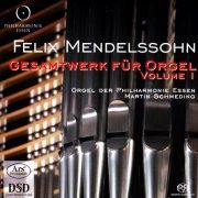 Martin Schmeding - Mendelssohn: Complete Organ Works Vol. 1 (2008) [SACD]