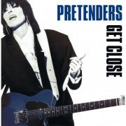 The Pretenders - Get Close (Expanded & Remastered) (2007)