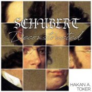 Hakan Ali Toker - Schubert Deconstructed (2021) [Hi-Res]