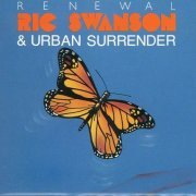Ric Swanson & Urban Surrender - Renewal (1989)