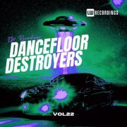 VA - Dancefloor Destroyers, Vol. 22 (2024) FLAC