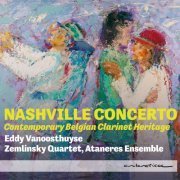 Eddy Vanoosthuyse, Zemlinsky Quartet, Ataneres Ensemble - Nashville Concerto (2024) [Hi-Res]