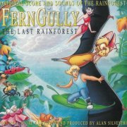 Alan Silvestri - FernGully...The Last Rainforest (1992) flac