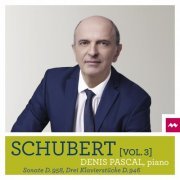 Denis Pascal - Schubert, Vol. 3 (2024) [Hi-Res]