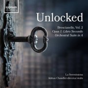 La Serenissima, Adrian Chandler - Unlocked, Brescianello Vol. 2 (2023) [Hi-Res]