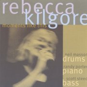 Rebecca Kilgore - Moments Like This (2000)
