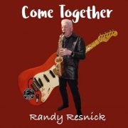 Randy Resnick - Come Together (2023)