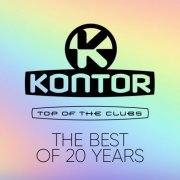 VA - Kontor Top of the Clubs: The Best of 20 Years (2017)