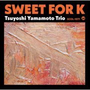 Tsuyoshi Yamamoto Trio - Sweet for K (2024) Hi-Res
