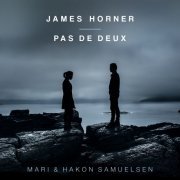 Mari Samuelsen - James Horner: Pas de Deux (2015)