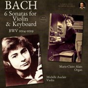 Michèle Auclair - Bach: 6 Sonatas for Violin and Keyboard BWV 1014 - 1019 (2021