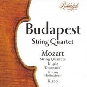 Budapest String Quartet - Mozart: String Quartets Nos. K. 465 , K. 499 & K. 590 (2006)
