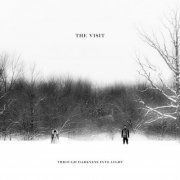 The Visit - Through Darkness Into Light (2015)