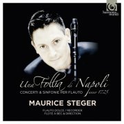 Maurice Steger - Una Follia di Napoli (Concerti, Sinfonie per flauto, 1725) (2012)