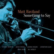 Matt Haviland - Something to Say (2020)
