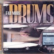 Robert Hohner Percussion Ensemble - Far More Drums (2000) [SACD]