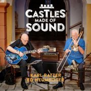 Karl Ratzer & Ed Neumeister - Castles Made of Sound (#02) (2023) [Hi-Res]