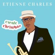 Etienne Charles - Creole Christmas (2015)