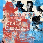 Craig Campbell - The Lost Files: Exhibit B (2023)