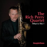 Rich Perry - What Is This? (1995) FLAC