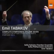 Sofia Soloists Chamber Orchestra, Sofia Philharmonic Orchestra, Emil Tabakov - Emil Tabakov: Complete Symphonies, Vol. 7 (Live) (2022) [Hi-Res]