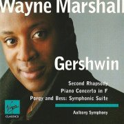 Wayne Marshall - Gershwin: Second Rhapsody / Piano Concerto in F / Porgy and Bess: Symphonic Suite (1995)