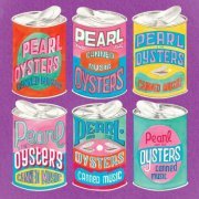 Pearl & The Oysters - Canned Music (2018)