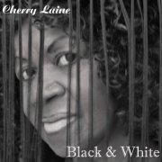 Cherry Laine - Black and White (2019)