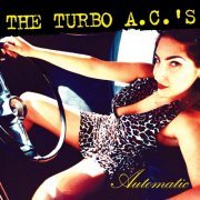 The Turbo A.C.'s - Automatic (Deluxe Edition) (2024)